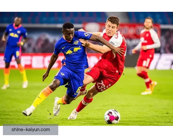 弗赖堡逼抢体系再掀战术新潮流，球队凝聚力显著提升值得关注