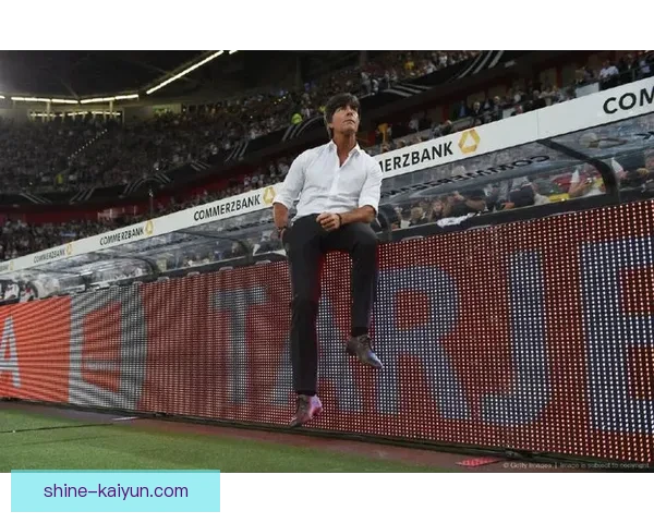 勒夫职业轨迹分析:在国家队带领下的成功与挑战 勒夫职业轨迹分析:在国家队带领下的成功与挑战